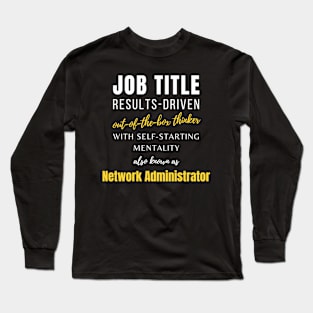 Network Administrator | Coworker Jobs Promotions Work Punny Long Sleeve T-Shirt